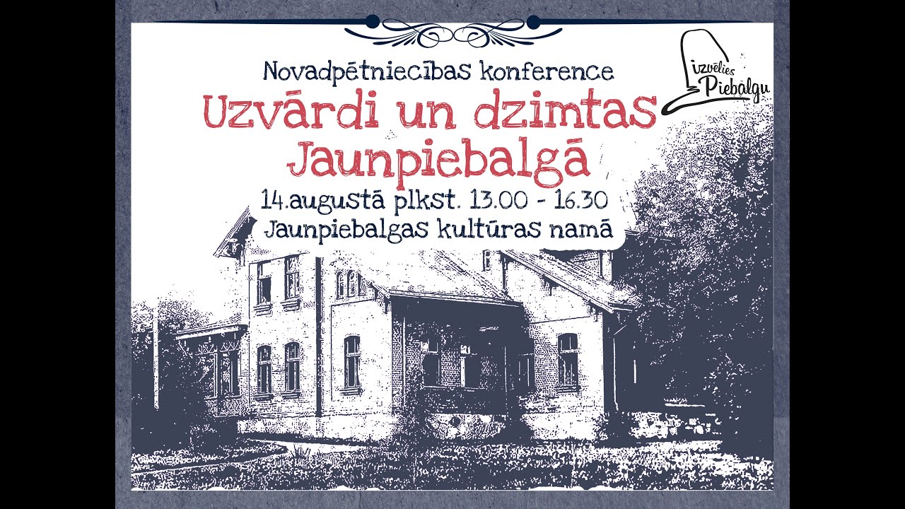 Novadpētniecības konference “Uzvārdi, dzimta, Jaunpiebalga”  Gints Skutāns