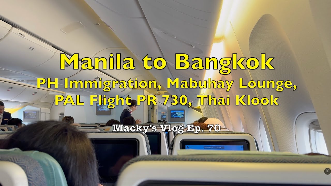 Thailand & Cambodia Trip | PAL Flight: Manila to Bangkok, Mabuhay Lounge & KLOOK | January 2025
