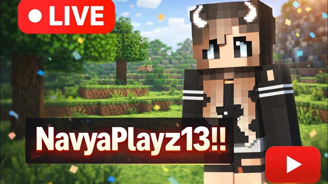 NavyaPlayz13 is live !! Minecraft Live ⚔️