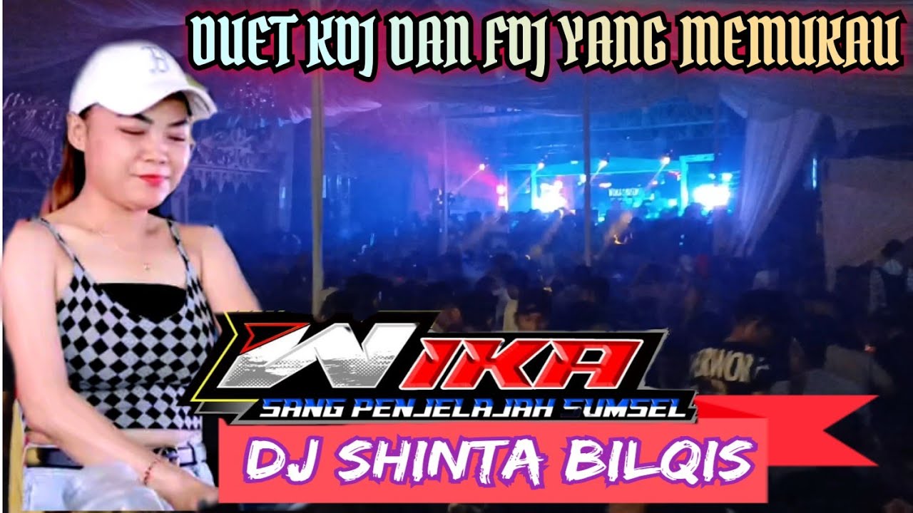 DUET MEMUKAU KDJ DAN FDJ♨️DJ SHINTA BILQIS ♨️FDJ SHINTA BILQIS♨️OT WIKA MUSIK
