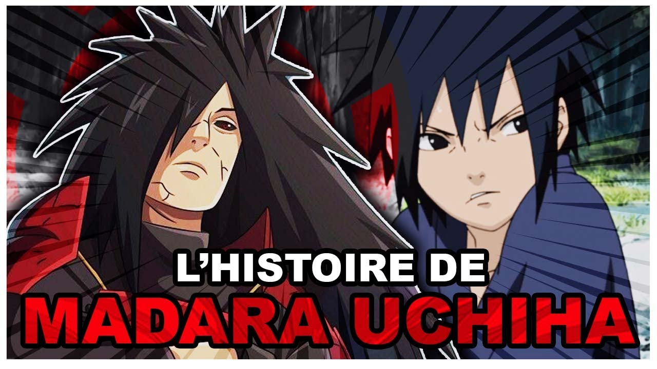 Histoire de Madara Uchiwa (Naruto)