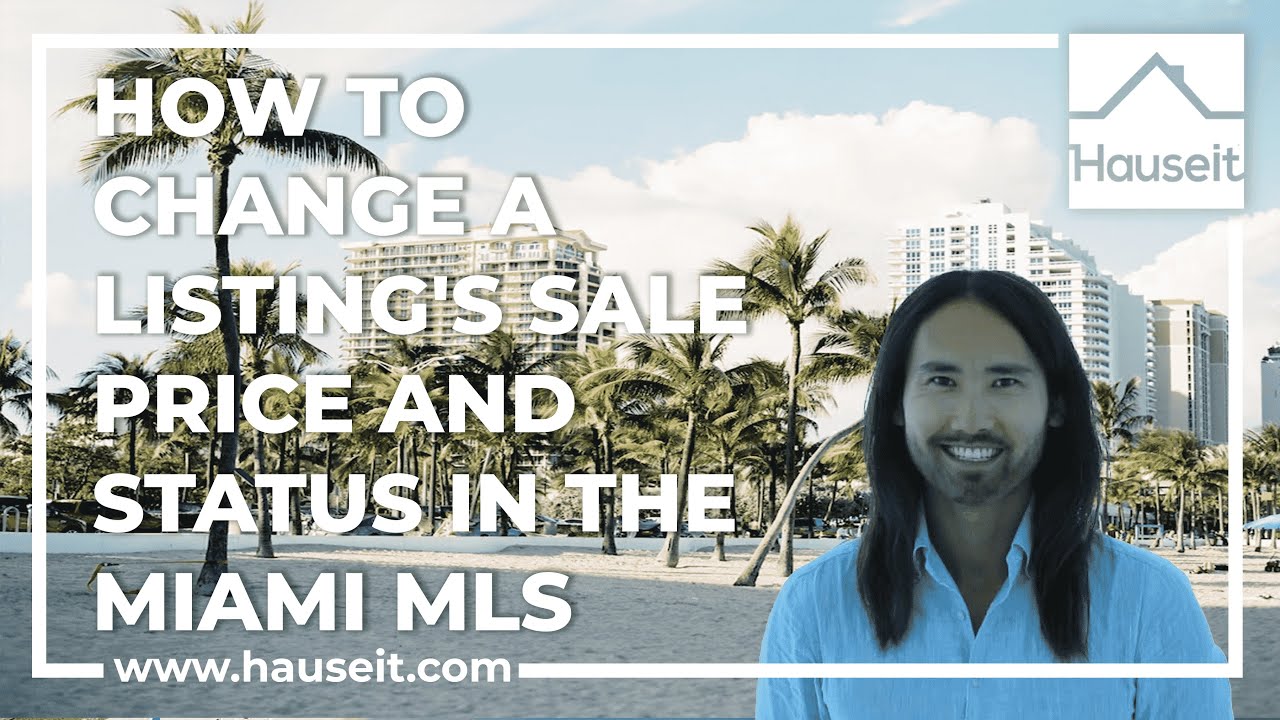 How to Change a Listing's Sale Price and Status in Miami MLS