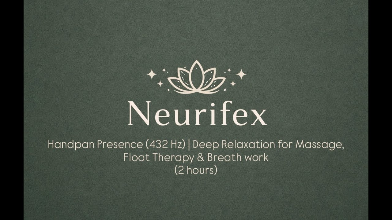 Handpan Presence 432 Hz | Deep Relaxation for Massage, Float Therapy & Breath work (2 Hours)