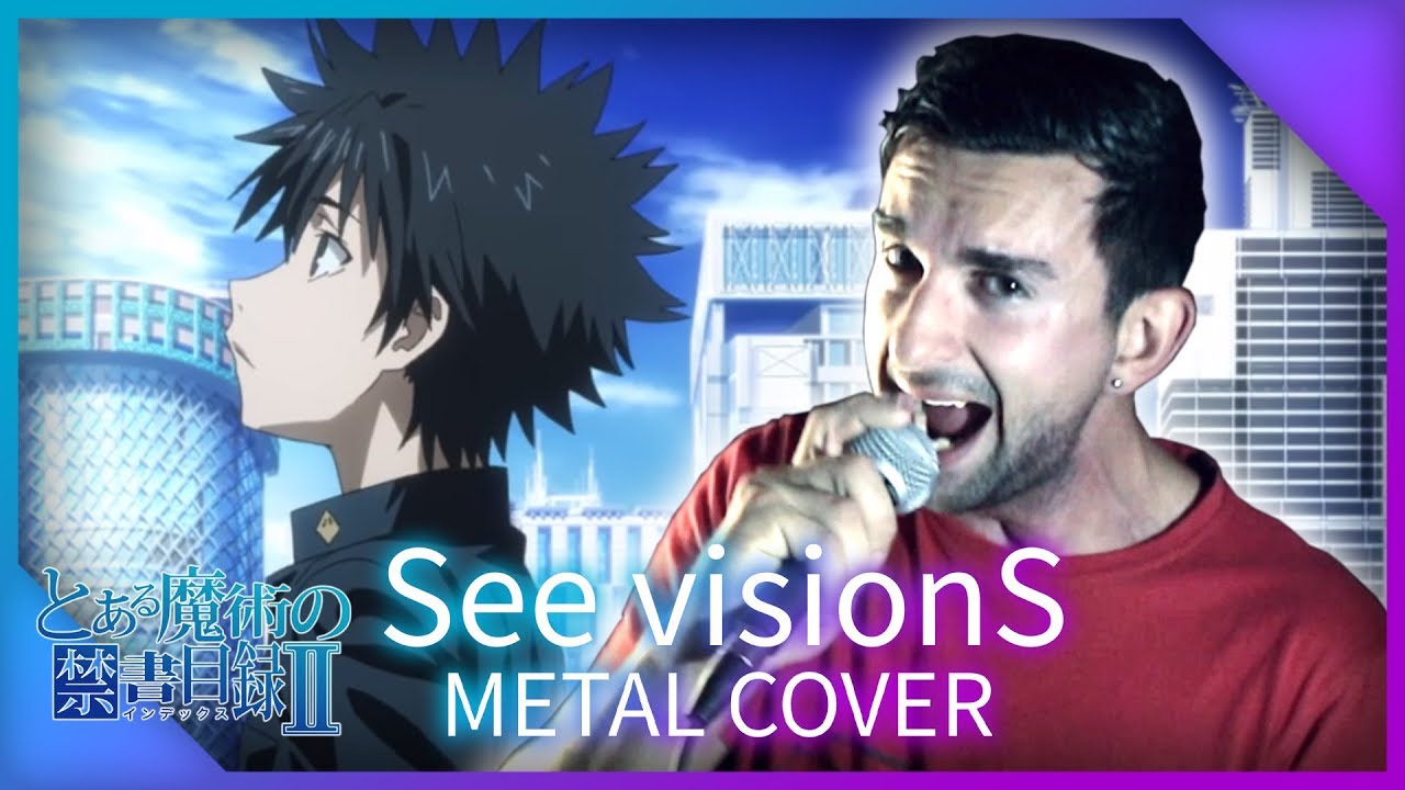 See visionS [Symphonic Metal Cover] || A Certain Magical Index II OP2