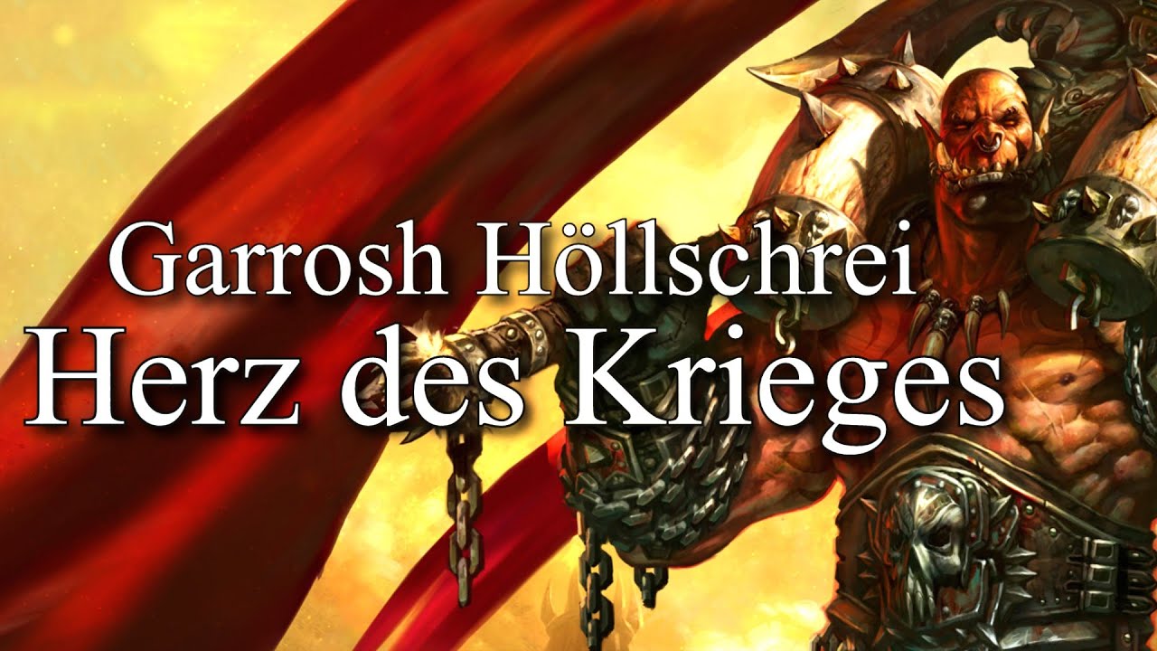 Garrosh Höllschrei: Herz des Krieges - Warcraft Hörbuch (German/Deutsch)