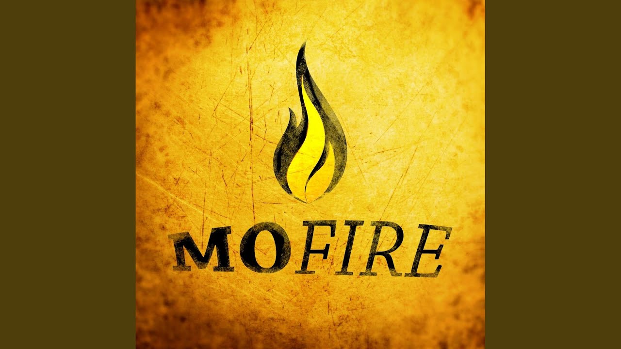 Mo Fire