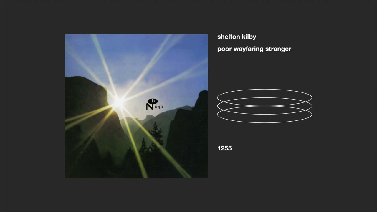 shelton kilby _ poor wayfaring stranger