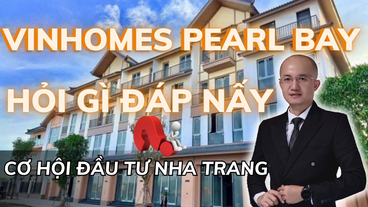 Hỏi gì đáp nấy Vinhome Pearl Bay Nha Trang