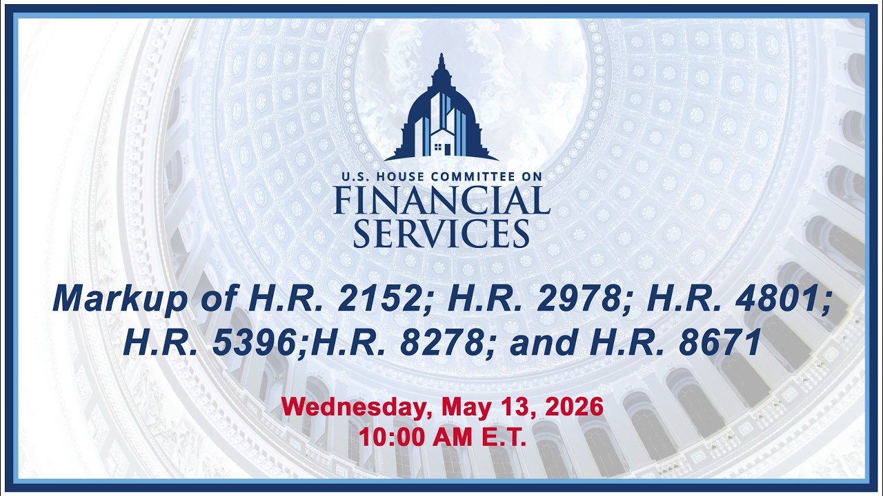 Markup of H.R. 2152; H.R. 2978; H.R. 4801; H.R. 5396; H.R. 8278; andH.R. 8671 (EventID=119278)