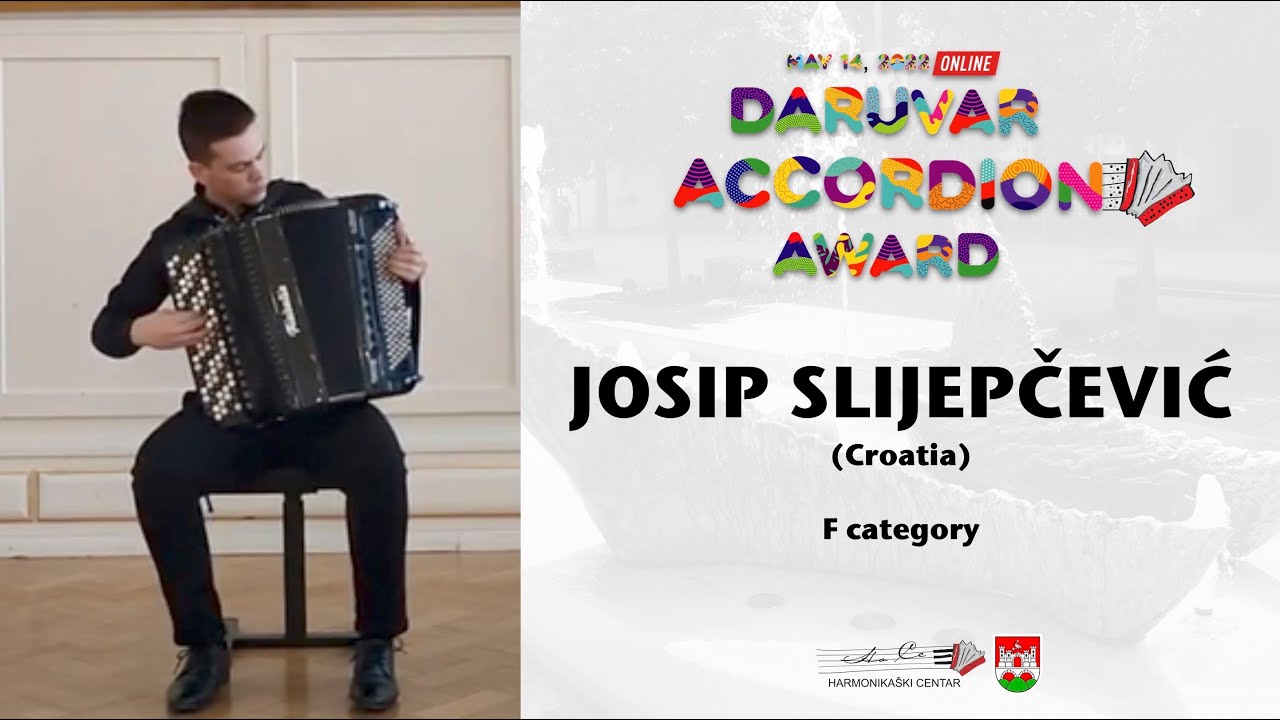 JOSIP SLIJEPČEVIĆ (Category F) Daruvar Accordion Award 2022