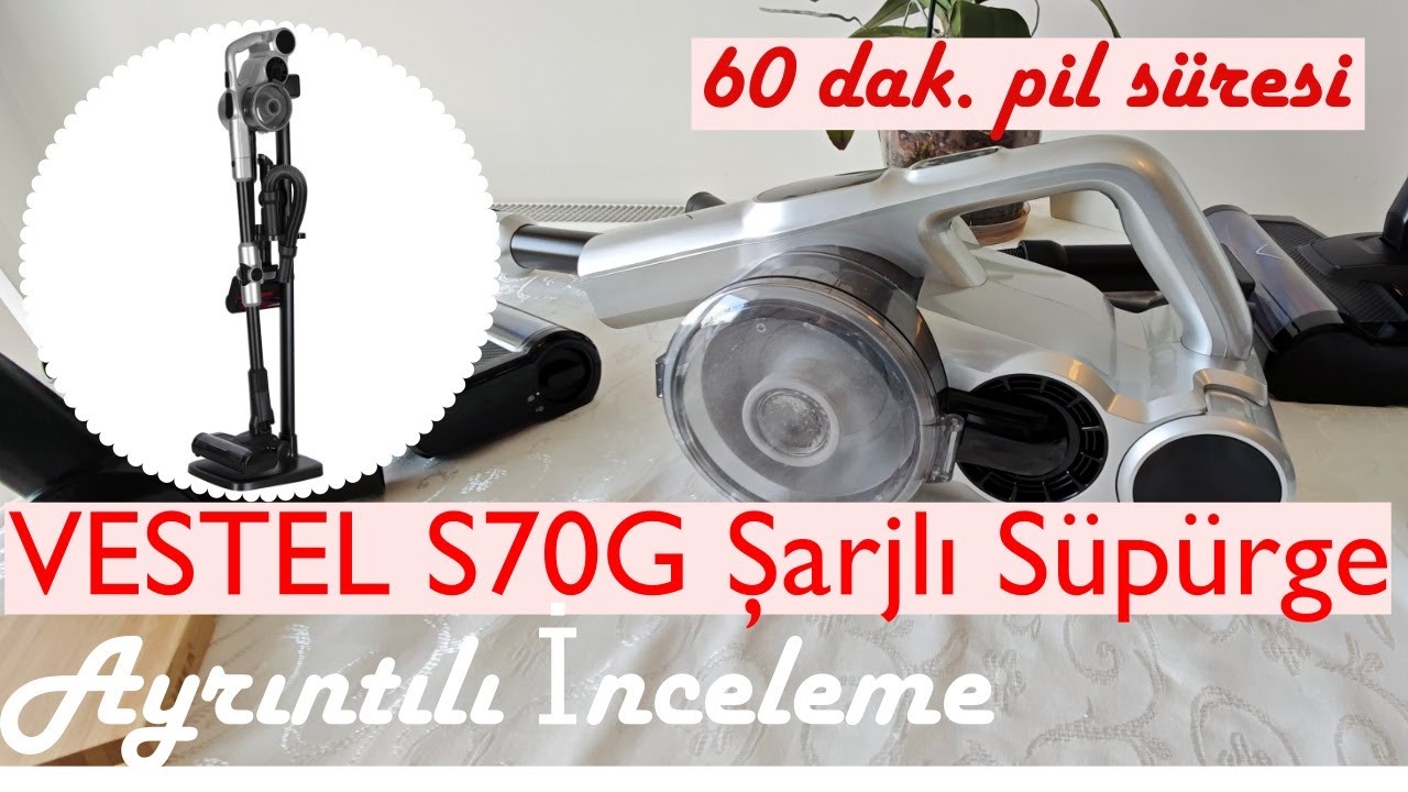 VESTEL S70G Şarjlı Dik Süpürge | Ayrıntılı İnceleme | Şimdi Dayson Miele düşünsün..