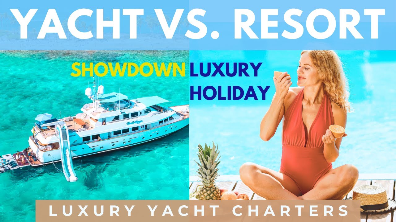 LUXURY Showdown: Resort vs. Ocean Cruise vs. YACHT Charter - The Ultimate Holiday COMPARISON!