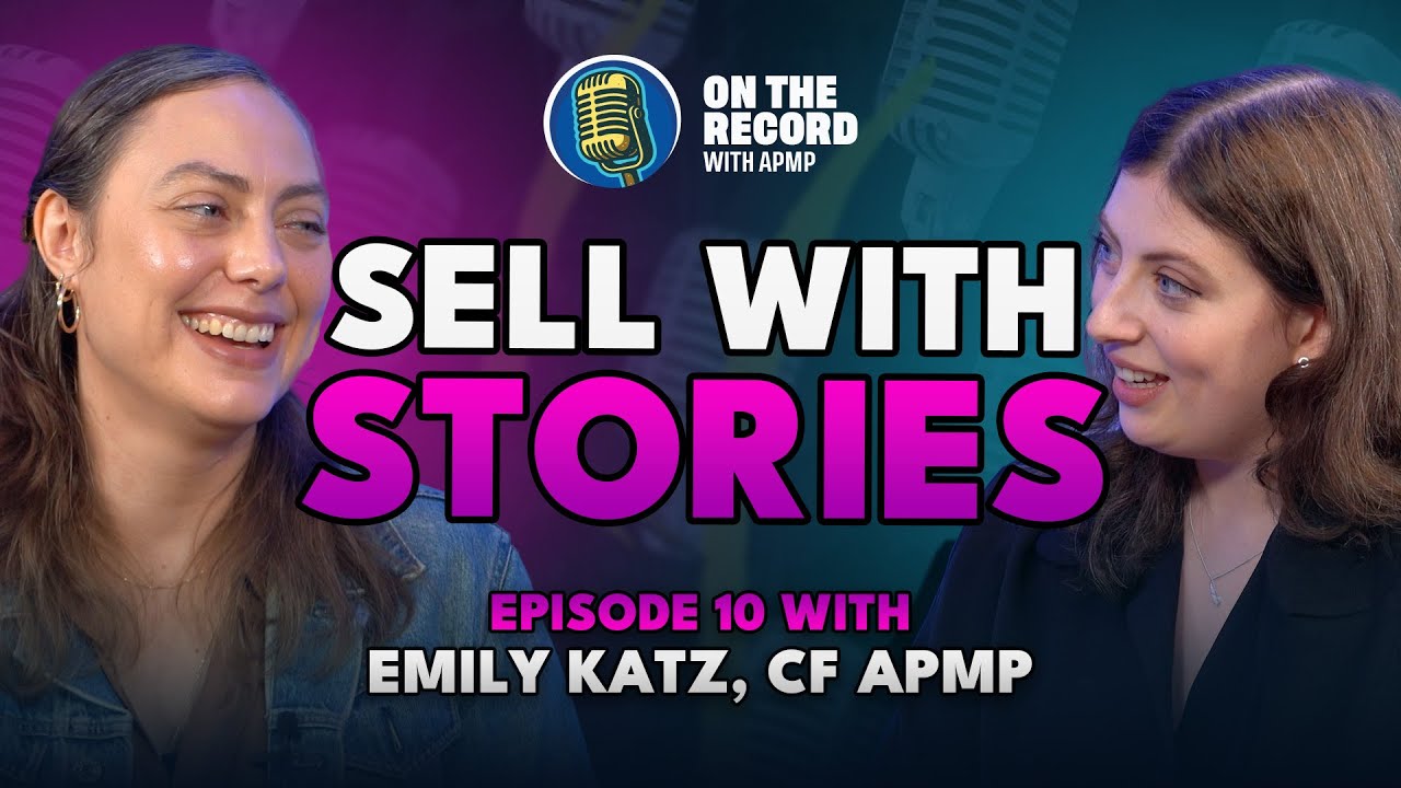 Start Storytelling And You Will Win More Proposals | Emily Katz, CF APMP | On The Record with APMP