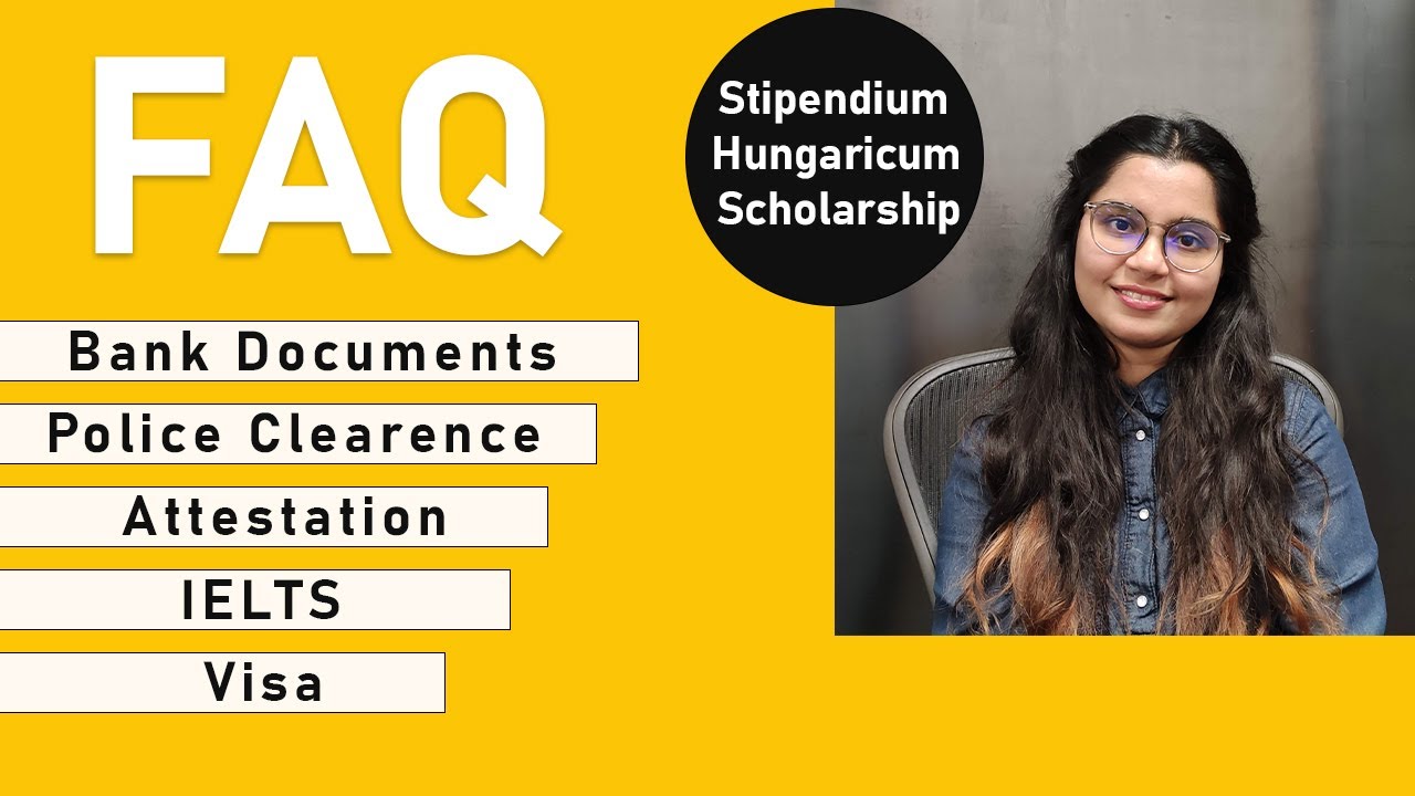 Stipendium Hungaricum Scholarship FAQ I IELTS, Attestation, Bank Docs, Police Clearance, Visa