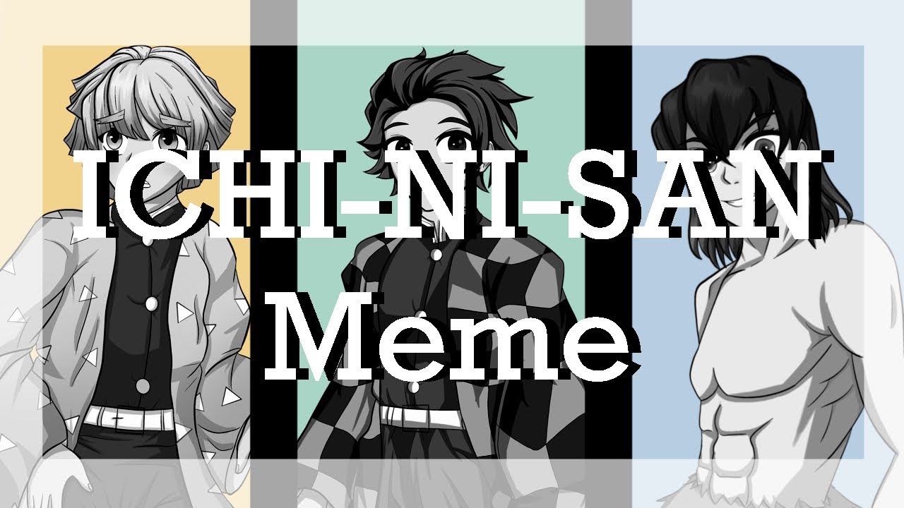 Ichi-Ni-San || Animation Meme || Demon Slayer
