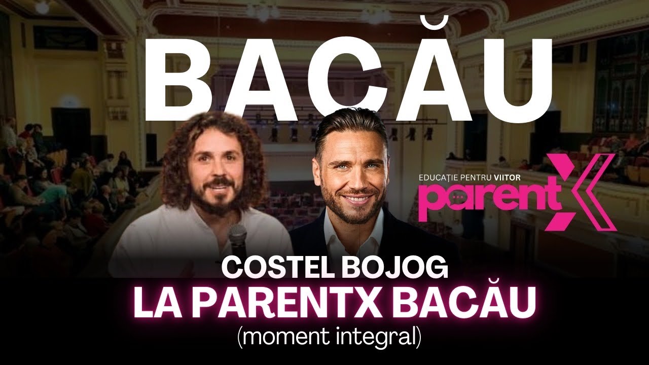Costel la ParentX Bacău (moment integral)