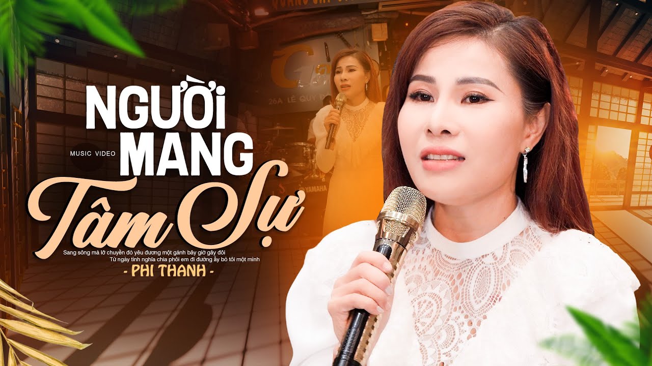 Người Mang Tâm Sự - Phi Thanh | Người ta đã bỏ tôi rồi bạn ơi...