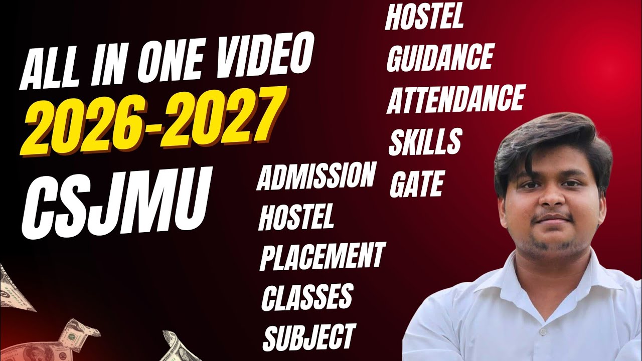 CSJMU Complete Freshers Guide 2026 | Everything You Need Before Joining