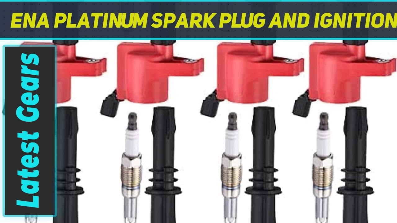 ENA Platinum Spark Plug and Ignition Coil - Review 2023