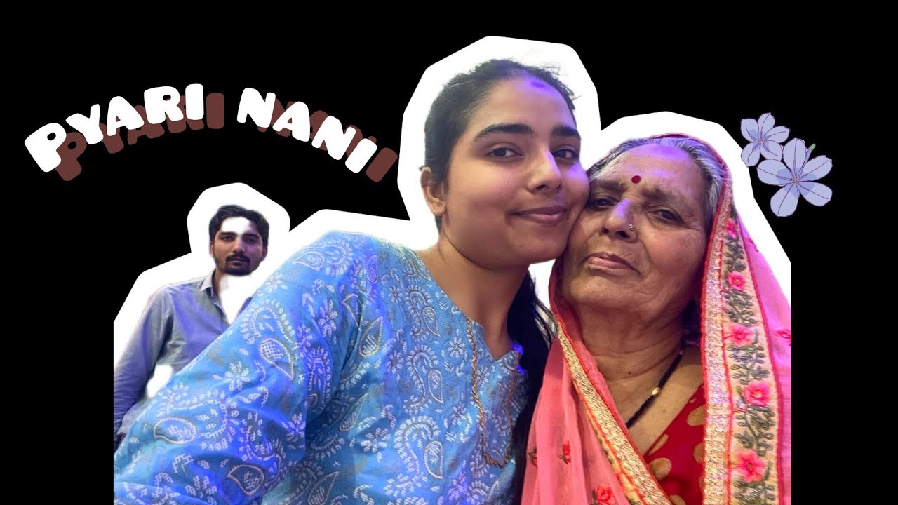 Meet our pyari Nani 💗| She told us a story |Vlog.08