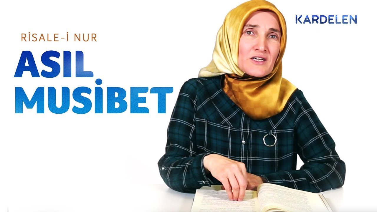 Risale-i Nur Dersleri: 2. Lem'a / 6 - Asıl musibet, dine gelendir; diğerleri ihtar hatta iltifattır
