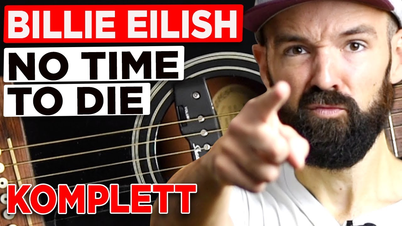 Gitarren Tutorial - NO TIME TO DIE - Billie Eilish (Kompletter Song)