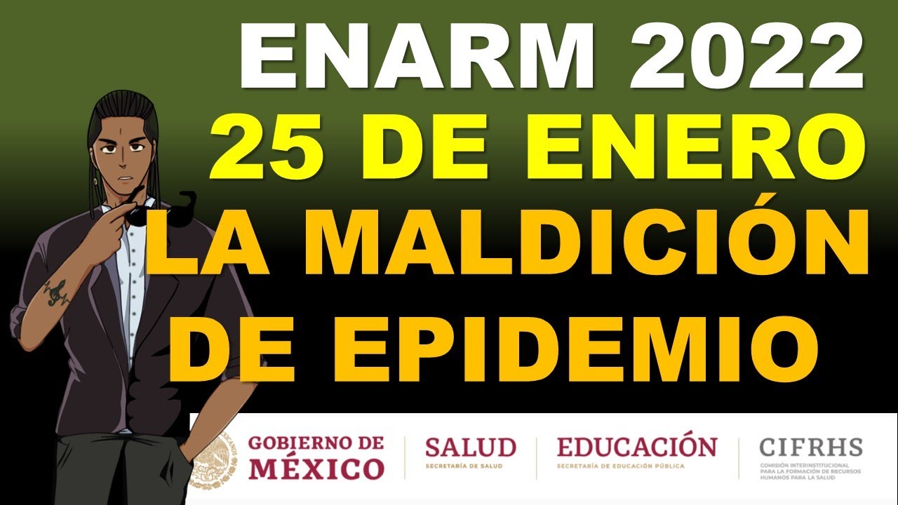 CUÁNTO DURARÁ EPI  25 DE ENERO ENARM 2022 SELECCIÓN DE PLAZAS
