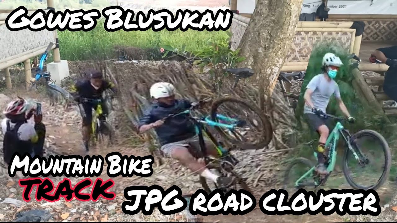 Mtb Blusukan JPG Road Clouster ll mountain bike ll gowes blusukan ll mountain biking ll Mtb