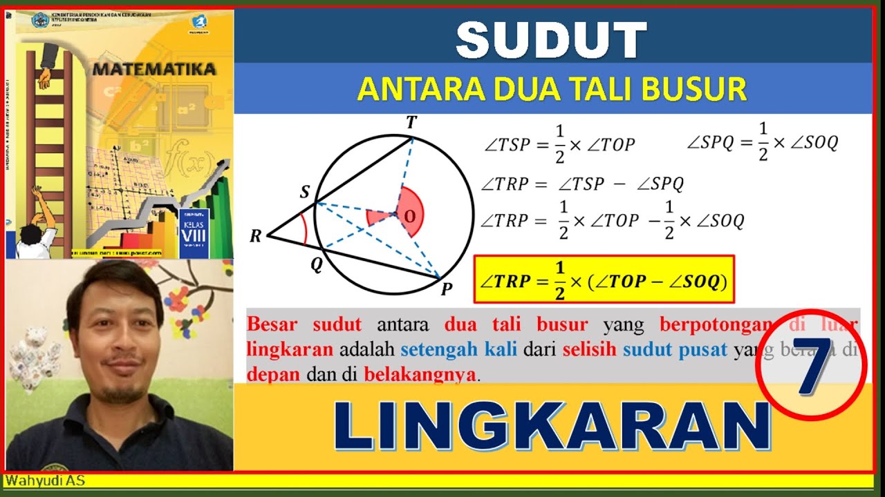 SUDUT ANTARA DUA TALI BUSUR LINGKARAN - LINGKARAN (7B) - MATEMATIKA SMP KELAS 8