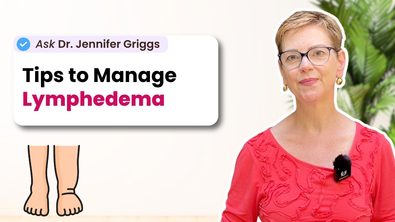 Lymphedema After Breast Cancer: Tips to Reduce Swelling & Discomfort