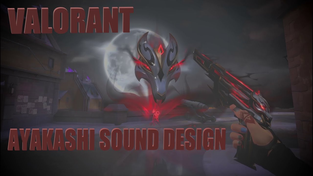 Valorant Ayakashi Collection: Sound Design