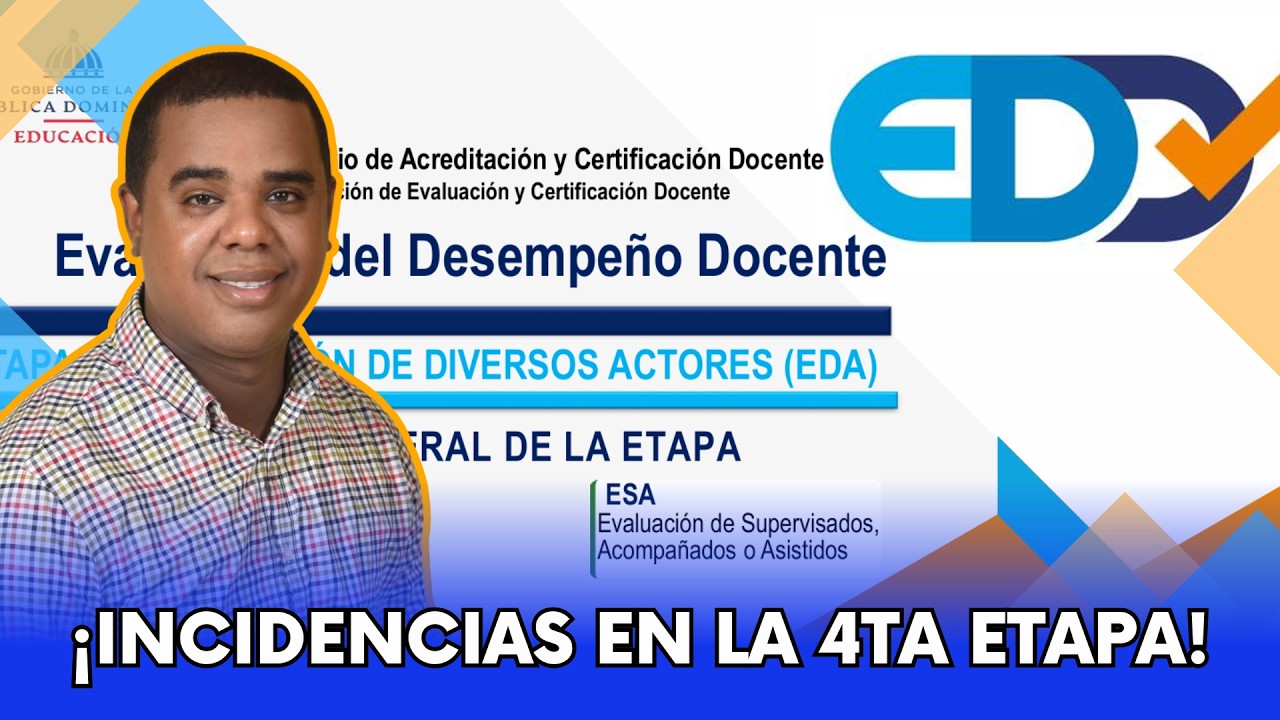 LA 4TA ETAPA DE LA EVALUACIÓN DEL DESEMPEÑO DOCENTE | ALGUNAS INCIDENCIAS