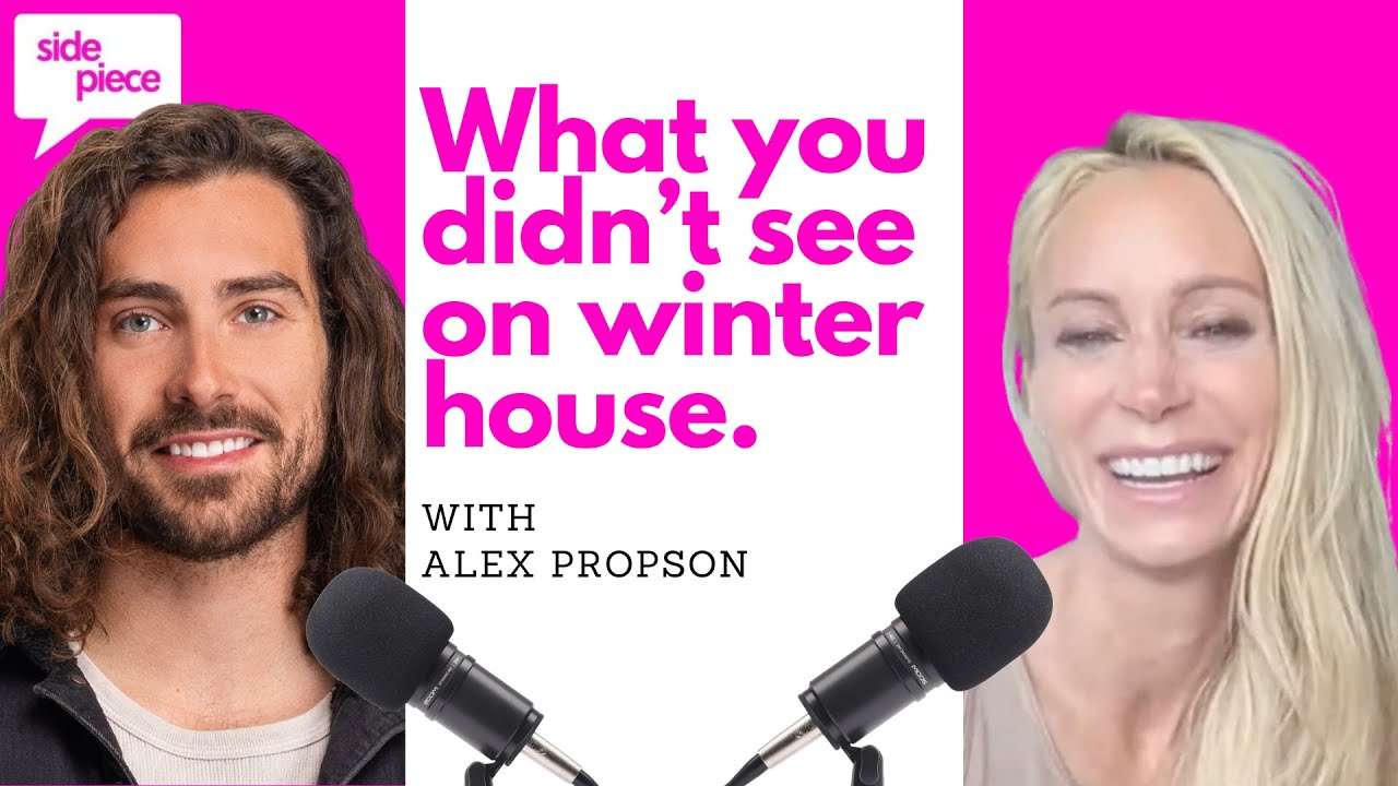 Winter House's Alex Propson on Bromances, Parties, and Regrets | Side Piece With Melissa Pfeister