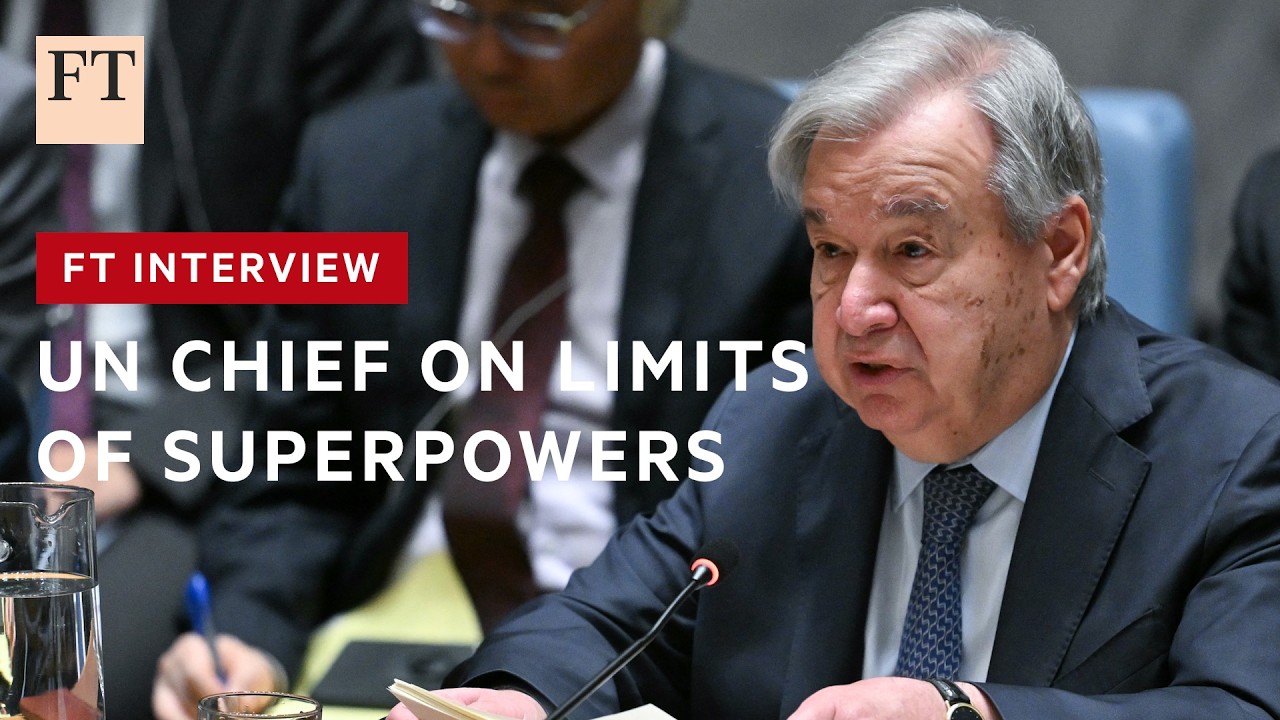 Ant&oacute;nio Guterres on the future of the UN and the limits of superpowers | FT Interviews