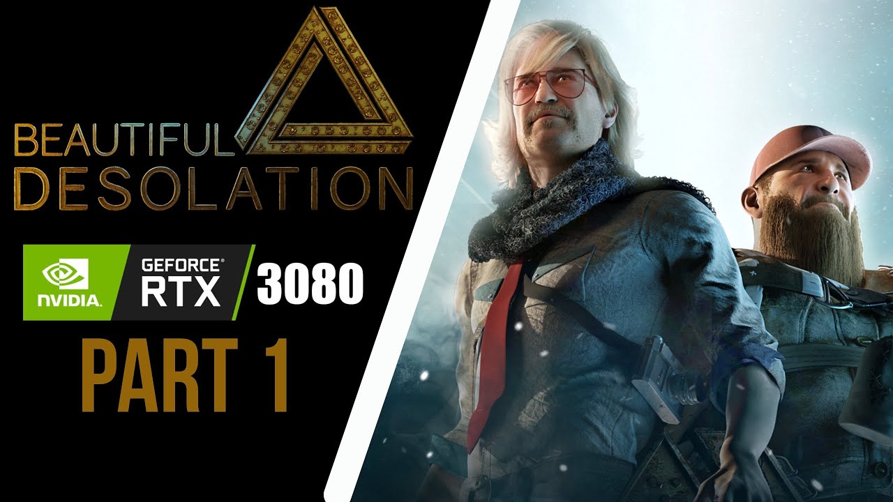 BEAUTIFUL DESOLATION | Gameplay Walkthrough | PC | RTX 3080 | Part 1