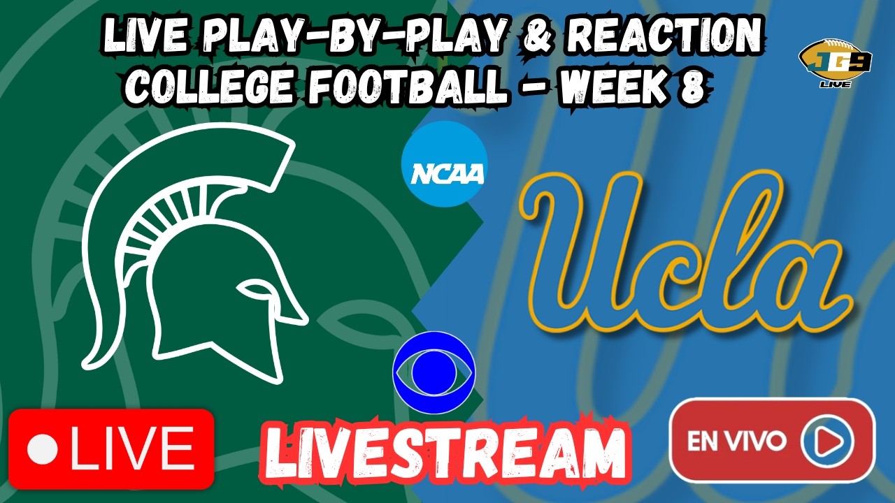 Michigan State vs UCLA | College Football | LIVE STREAM | LIVE | CBS | Week 8