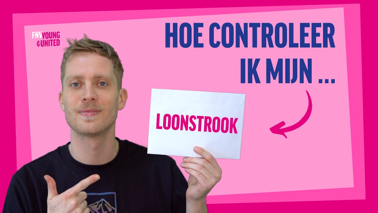 Klopt mijn salaris wel? En hoe check ik mijn loonstrook? || FNV Young & United