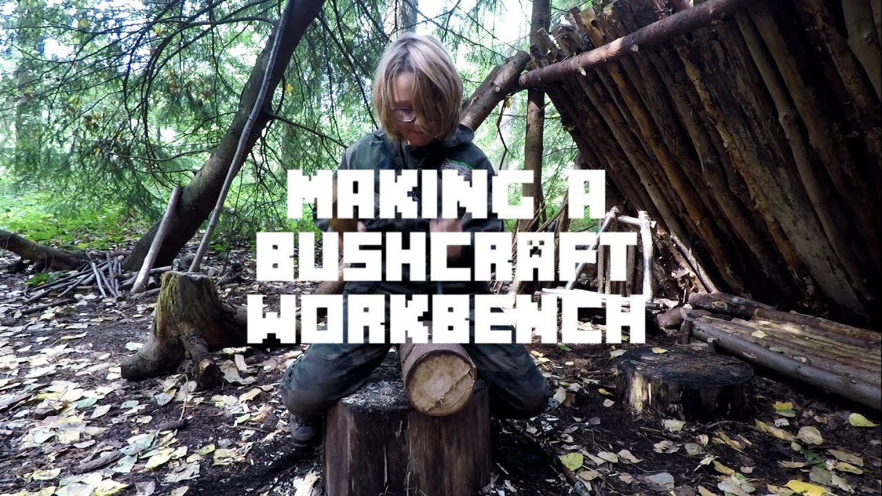 Making A Bushcraft Workbench