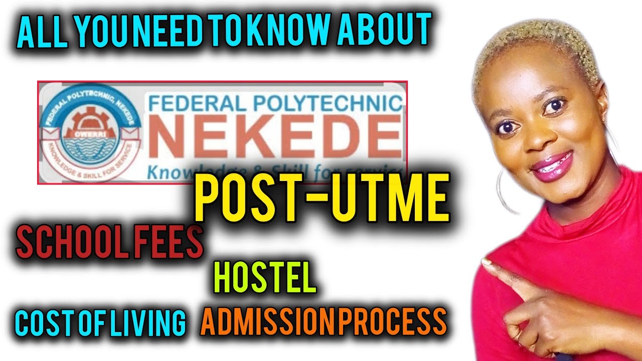 WATCH THIS BEFORE COMING TO NEKEDE POLYTECHNIC/ POST-UTME/ COST OF LIVING/ ADMISSION PROCESS