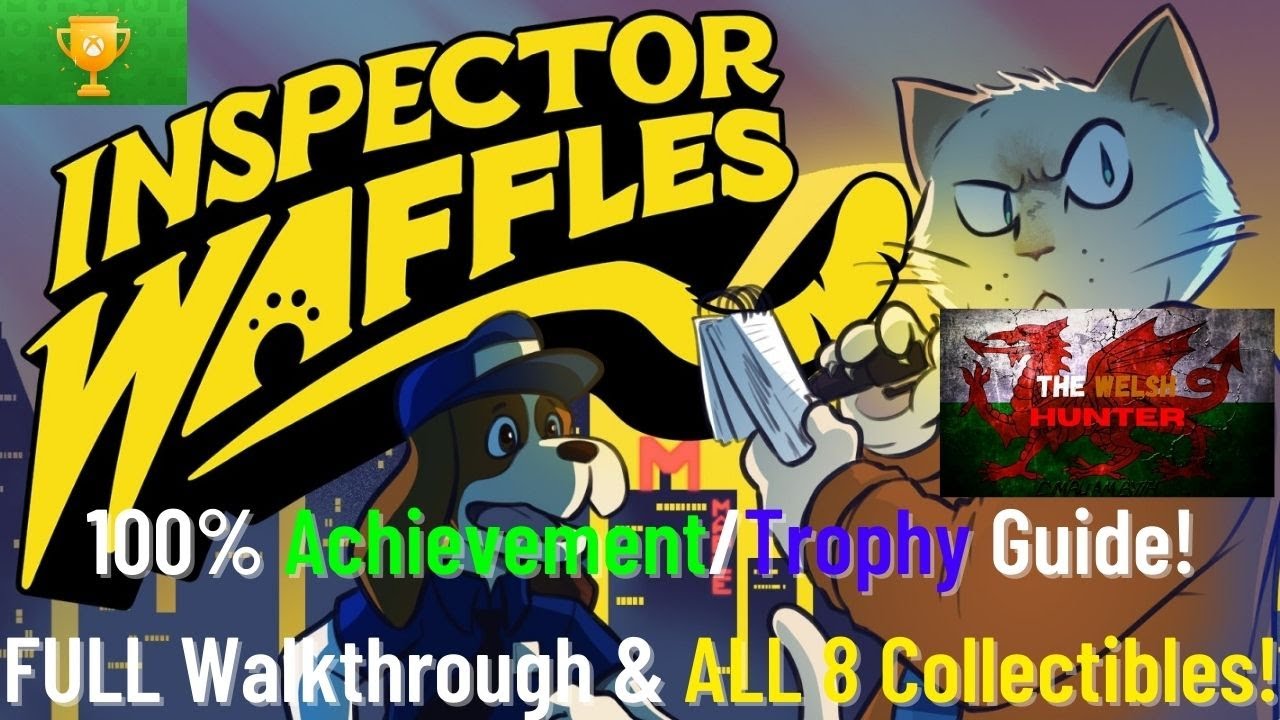 Inspector Waffles - 100% Achievement/Trophy Guide & FULL Walkthrough W/ ALL 8 Collectibles!