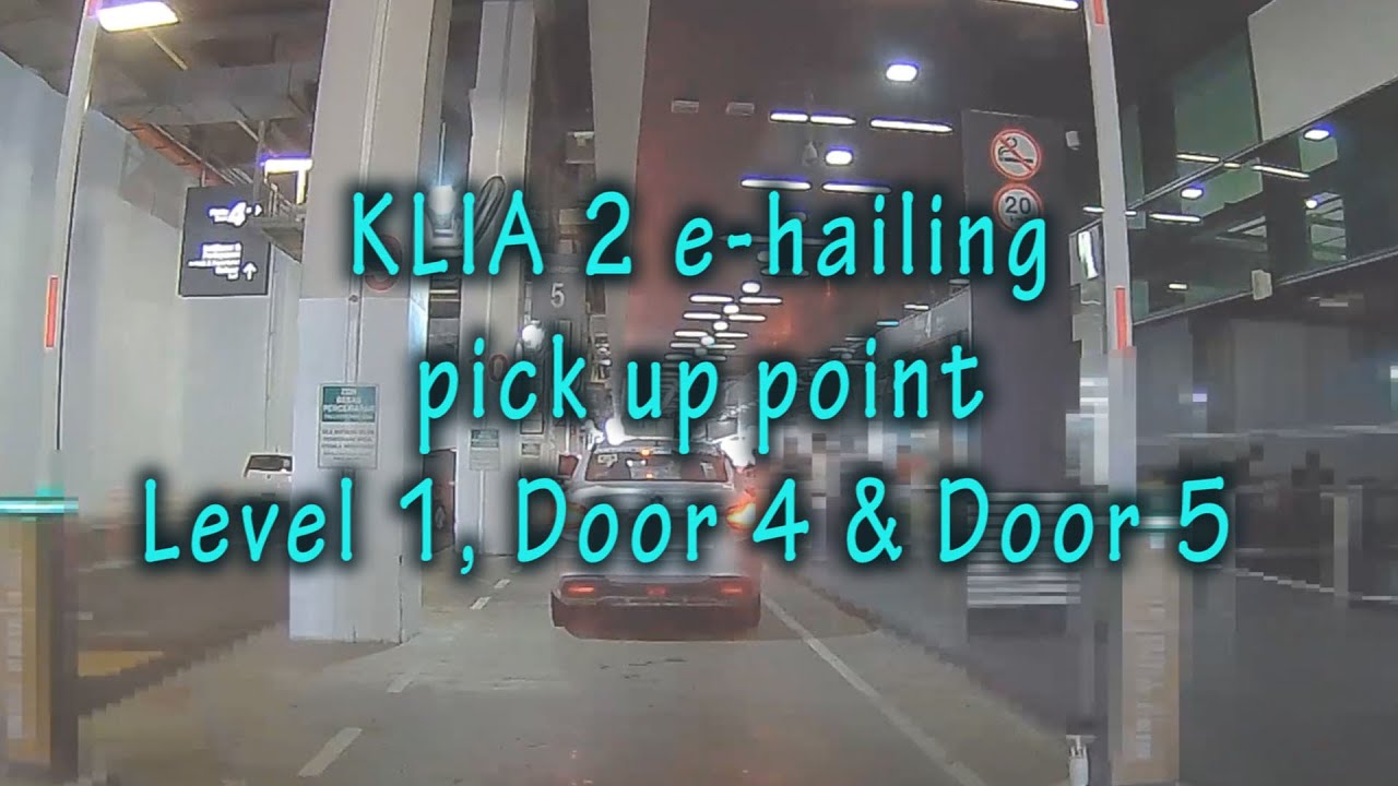 Terminal KLIA 2 e-hailing pick up points | Level 1, Door 4 & Door 5 | KLIA Grab pick up point