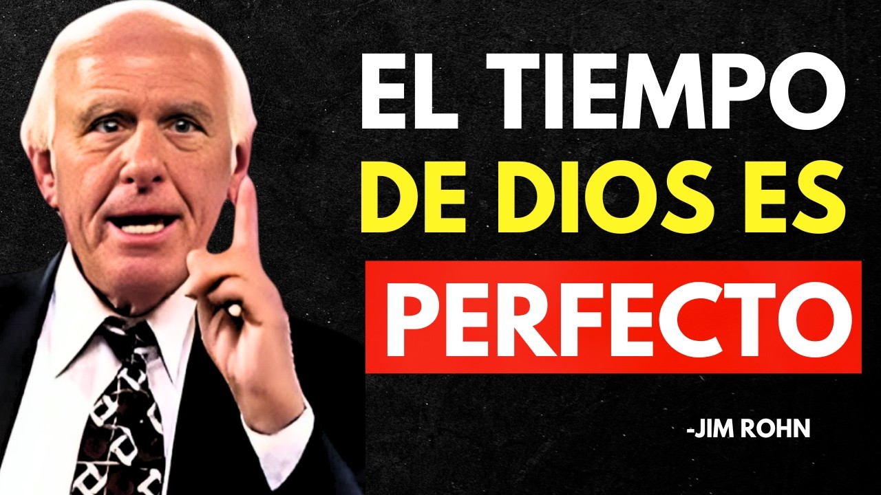 DIOS Te Bendecirá, SOLO Sé Paciente, TODO a Su TIEMPO - Jim Rohn Discurso Motivacional