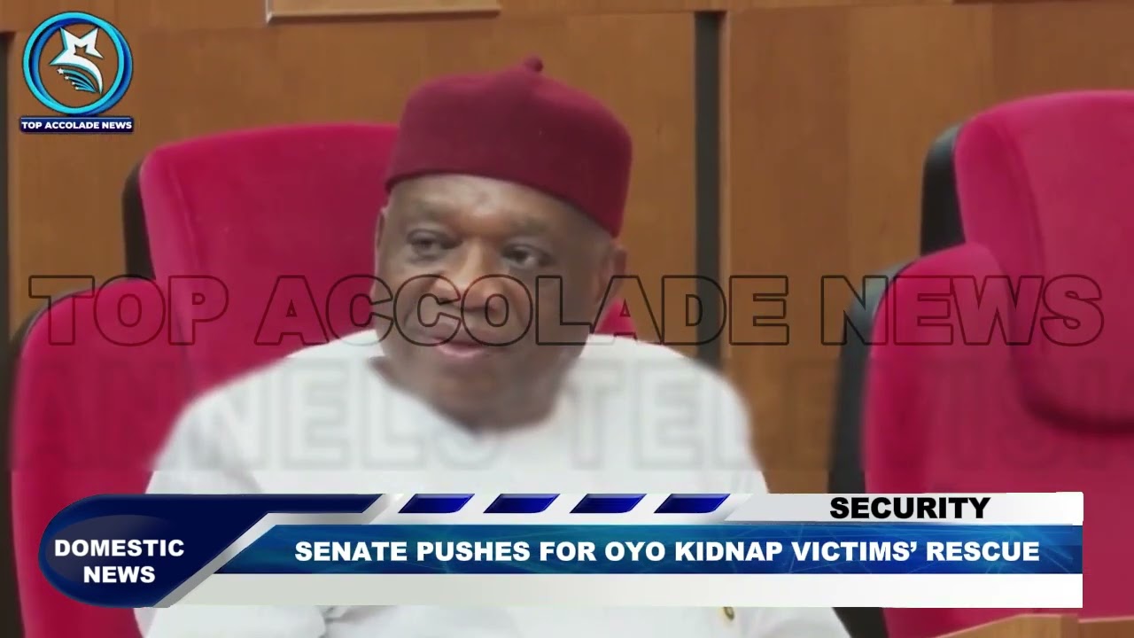 SENATE PUSHES FOR OYO KIDNAP VICTIMS&rsquo; RESCUE