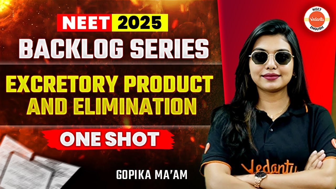 Excretory Product and Elimination | One Shot | Backlog Series | NEET 2025 | Gopika Ma’am