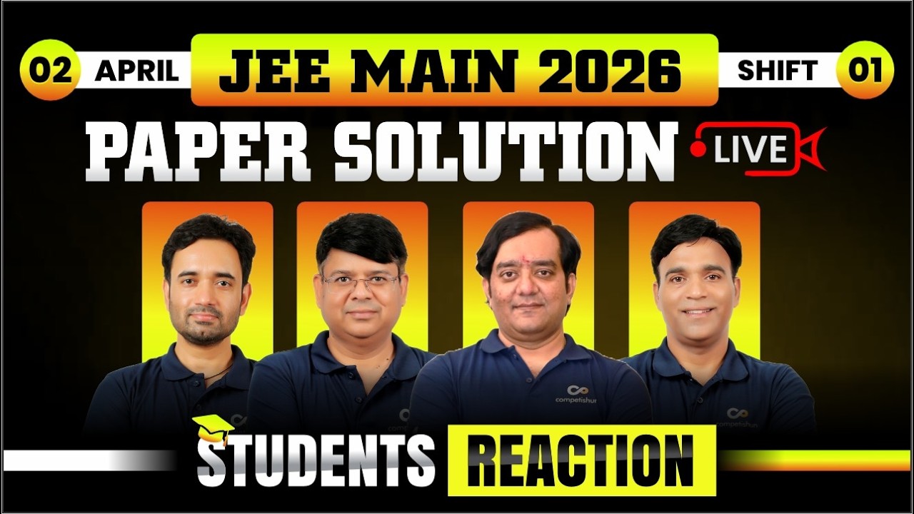 🔴 JEE Main 2026 (2nd April, Shift 1) Live Student Reactions, Paper Solutions & Difficulty Analysis