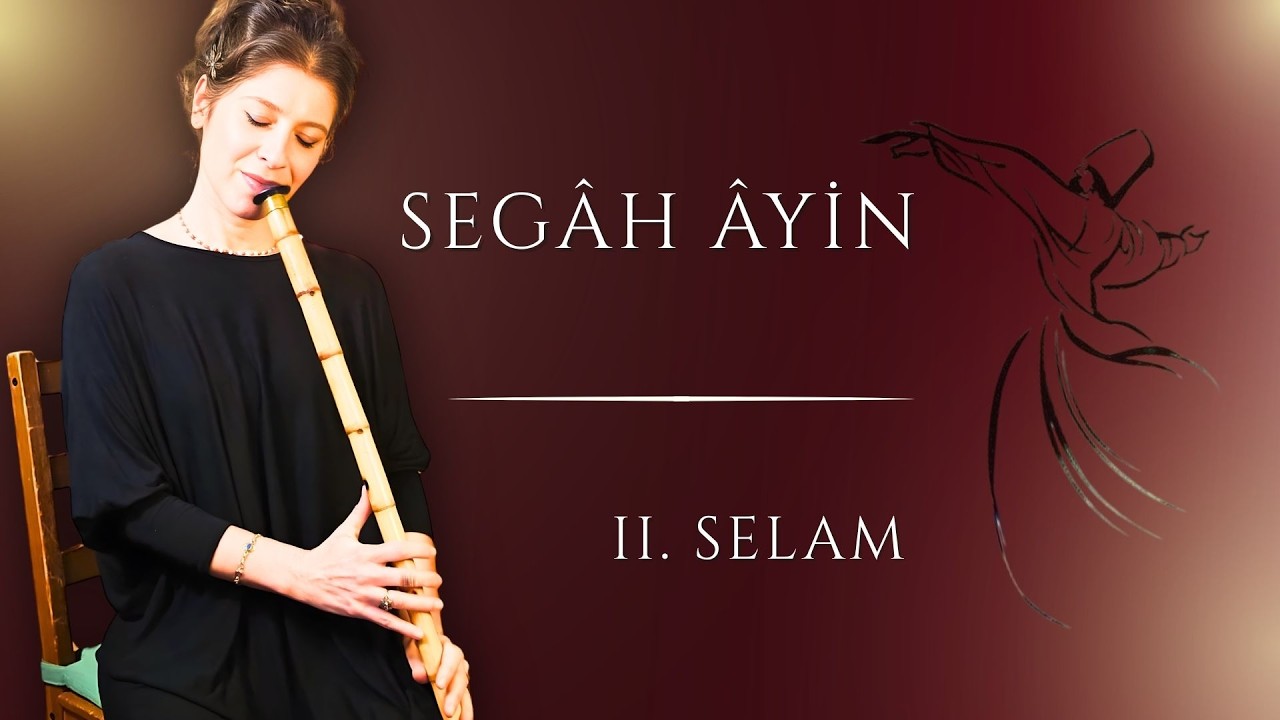 Segâh Âyin / II. Selam