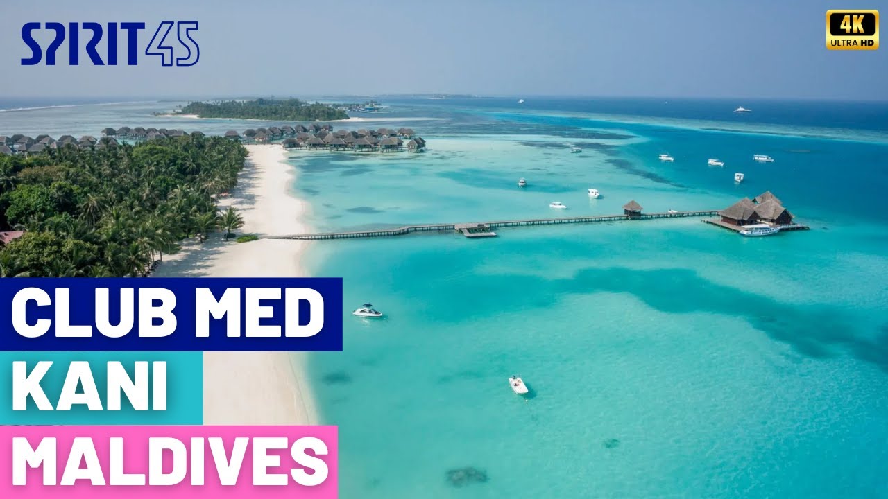 Club Med Kani Maldives 2025 : Le Meilleur All Inclusive de l'Océan Indien ?