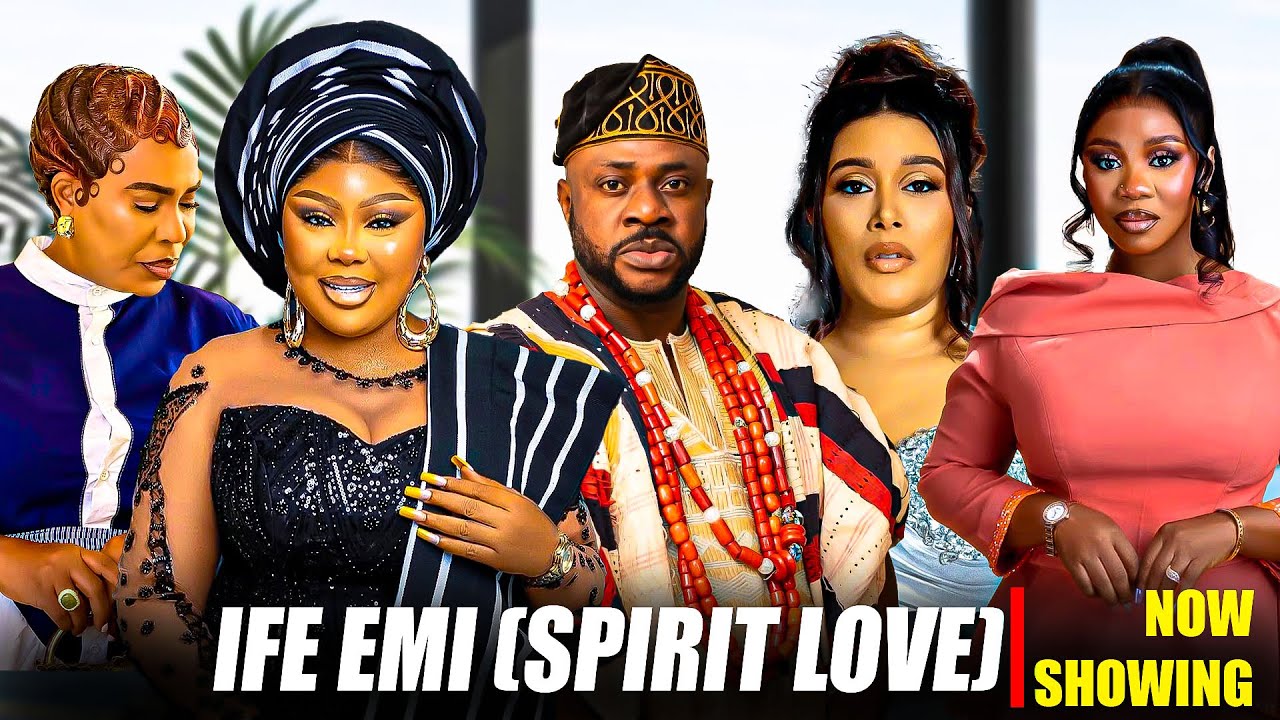 IFE EMI (SPIRIT LOVE) - Yoruba Movie 2026 Drama Odunlade Adekola, Adunni Ade, Wumi Toriola, Fathia W