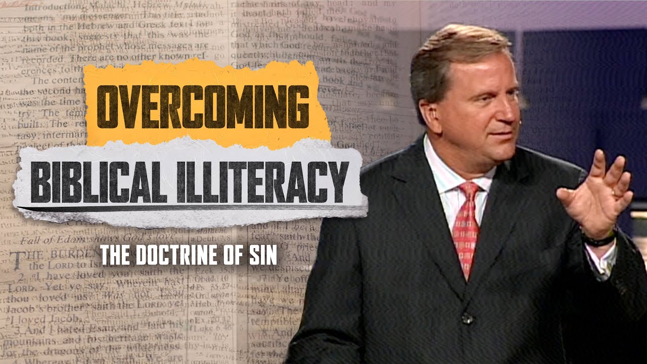 Overcoming Biblical Illiteracy | The Doctrine of Sin