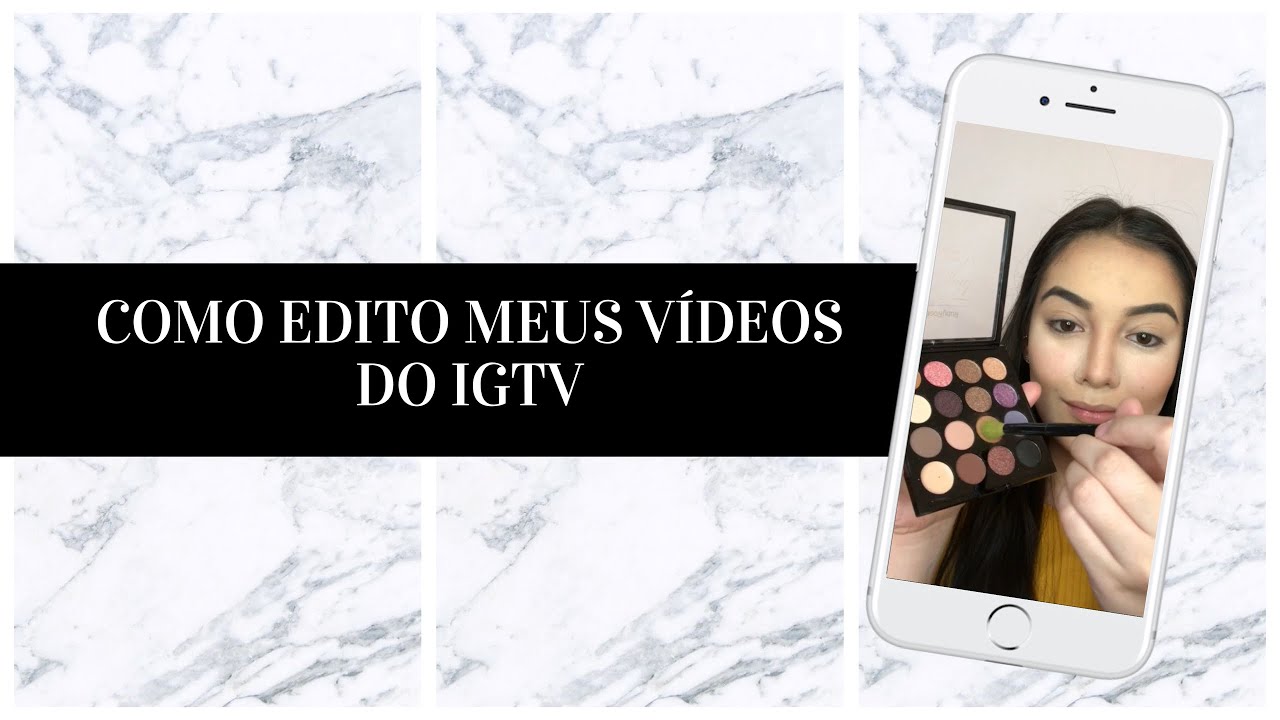 COMO EDITO V&Iacute;DEO PARA O IGTV (APPS + TUTORIAL)
